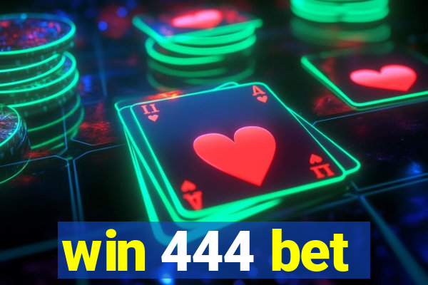 win 444 bet